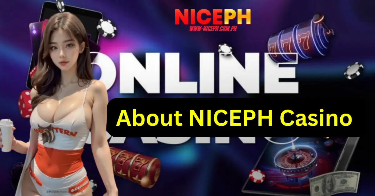 About NICEPH Casino