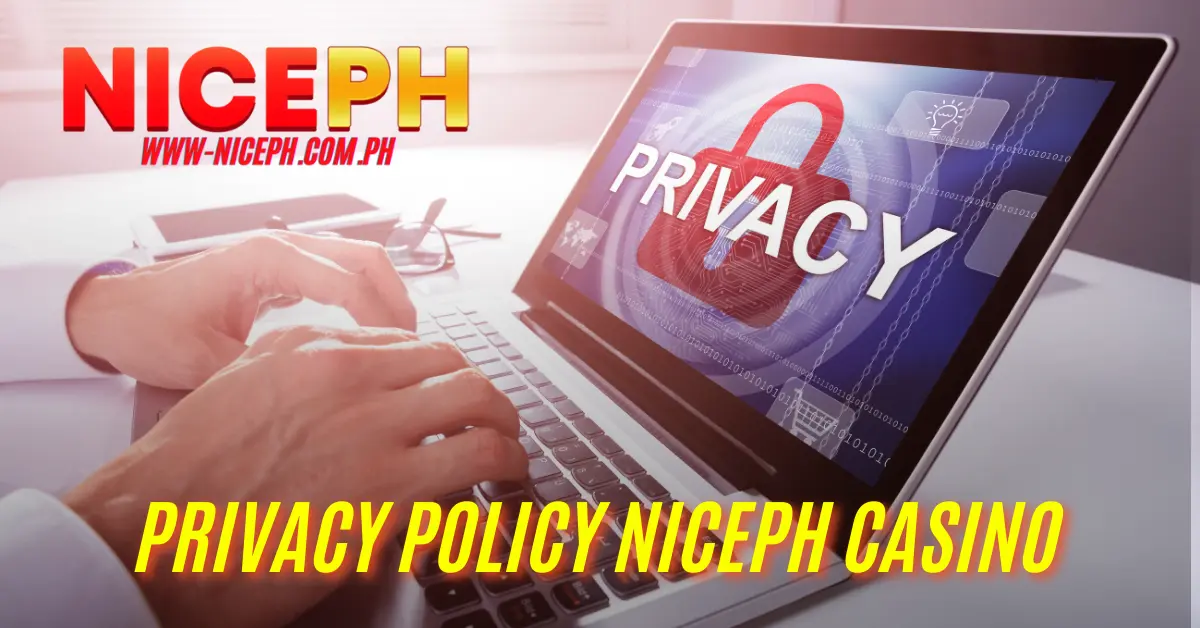 Privacy Policy NicePH Casino