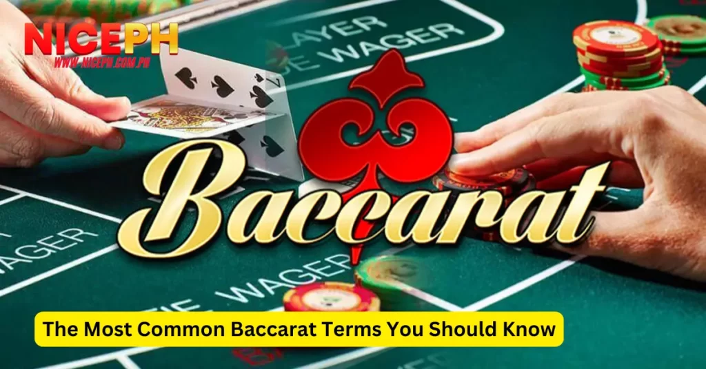 The Most Common Baccarat Terms You Should Know